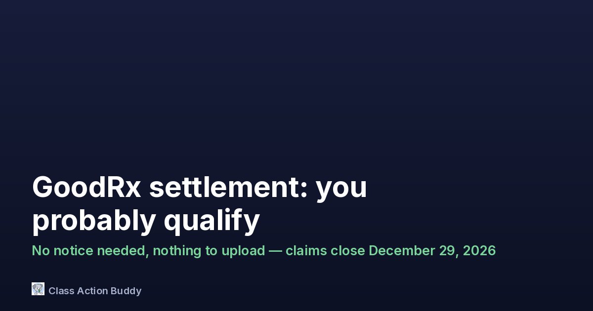 GoodRx Settlement: How to Claim With No Notice and No Proof