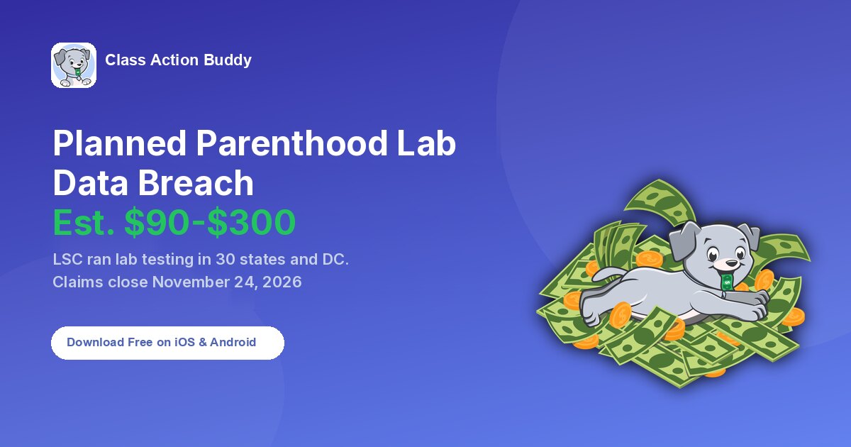 Planned Parenthood Lab Data Breach Settlement (LSC): What It Pays and Who Can Claim