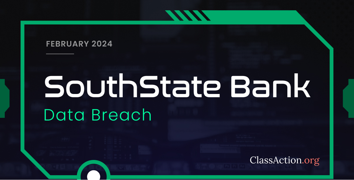 $1.5M SouthState Bank data breach class action settlement