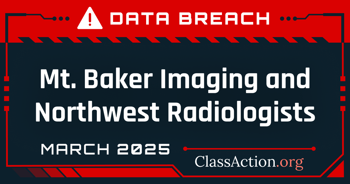 $3.3M Mt. Baker Imaging and Northwest Radiologists data breach class action settlement