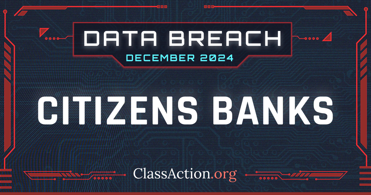 Citizens Bank class action alleges bank failed to protect sensitive information in data breach